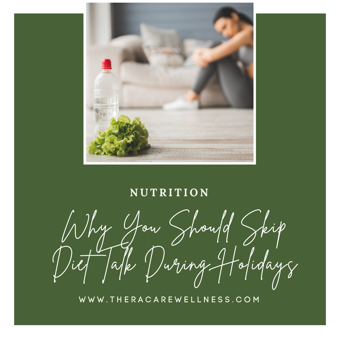 Why You Should Ditch the Diet Talk at Your Next Family Gathering