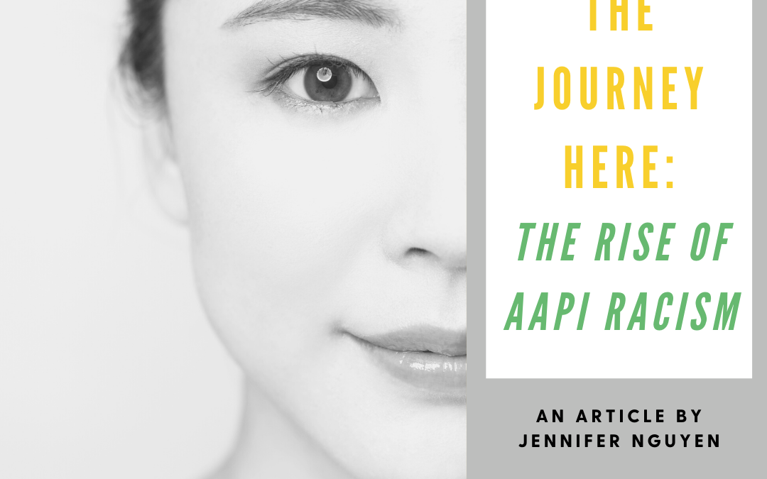 The Journey Here: The Rise of AAPI Racism